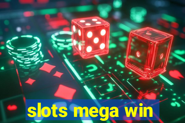 slots mega win