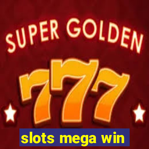 slots mega win