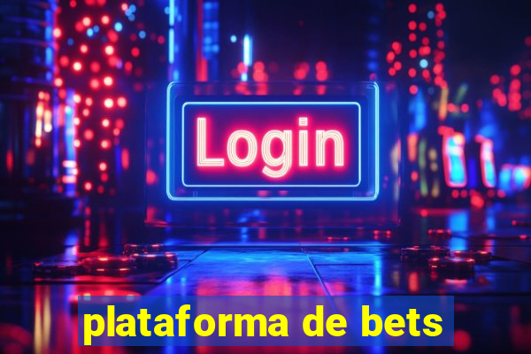 plataforma de bets