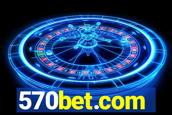 570bet.com