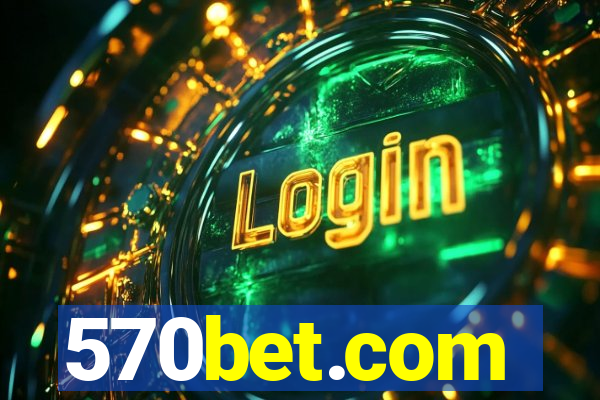 570bet.com