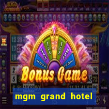 mgm grand hotel and casino reviews