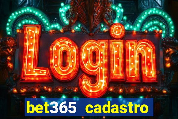 bet365 cadastro login entrar