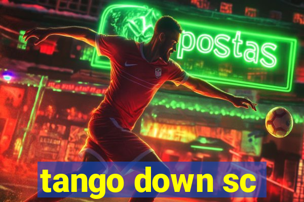 tango down sc