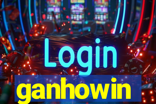 ganhowin