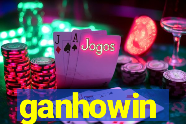 ganhowin