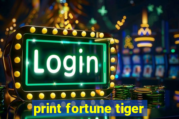 print fortune tiger