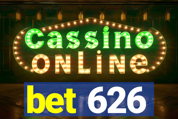 bet 626