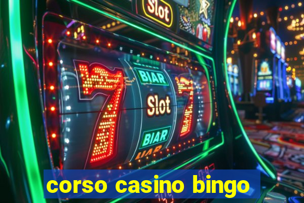 corso casino bingo