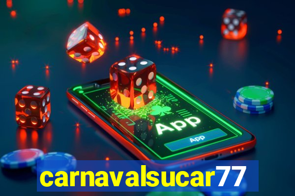 carnavalsucar777