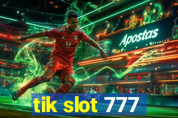 tik slot 777