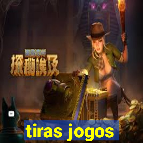 tiras jogos