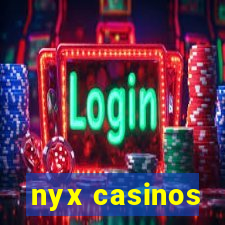 nyx casinos