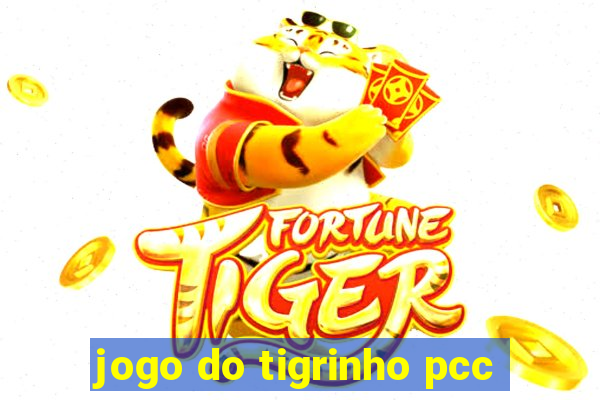 jogo do tigrinho pcc