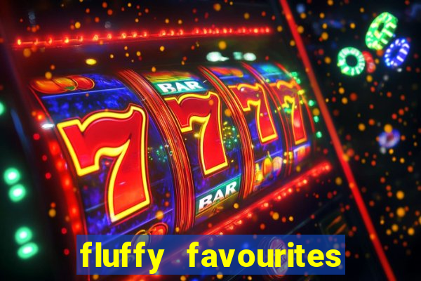 fluffy favourites online slot