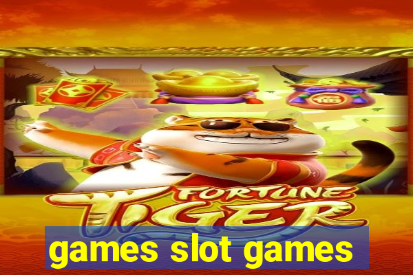 games slot games