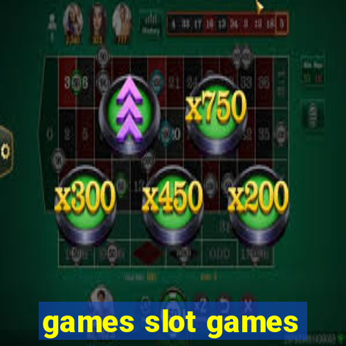 games slot games