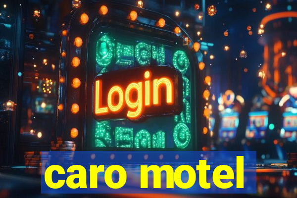 caro motel