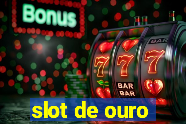 slot de ouro