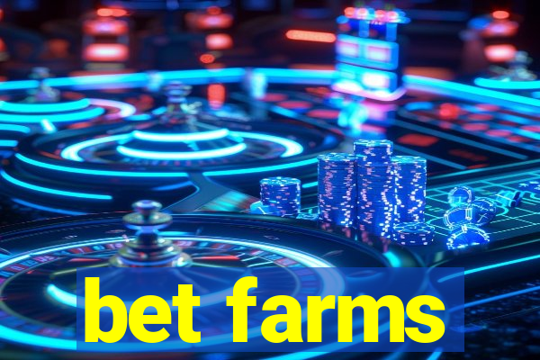 bet farms