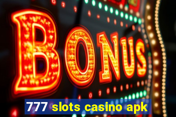 777 slots casino apk