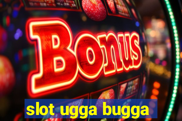 slot ugga bugga