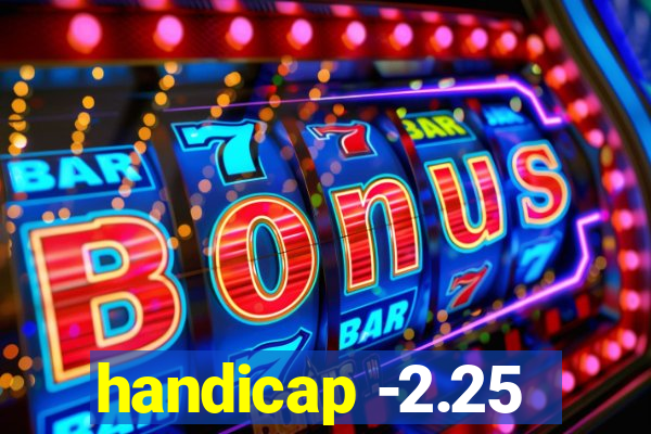 handicap -2.25