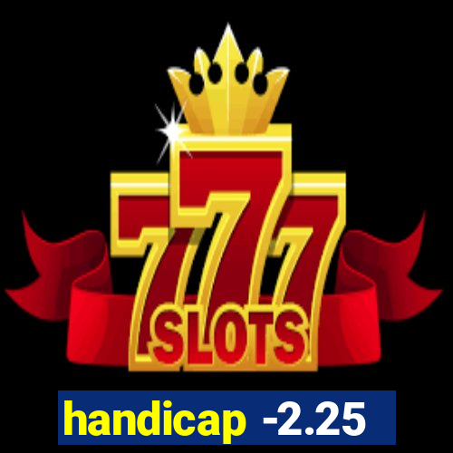 handicap -2.25