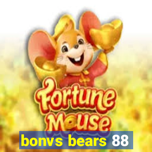 bonvs bears 88