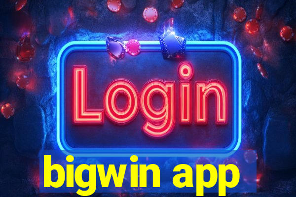 bigwin app