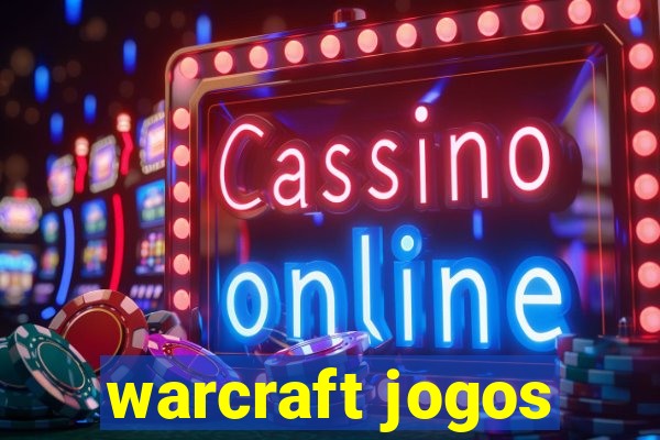 warcraft jogos