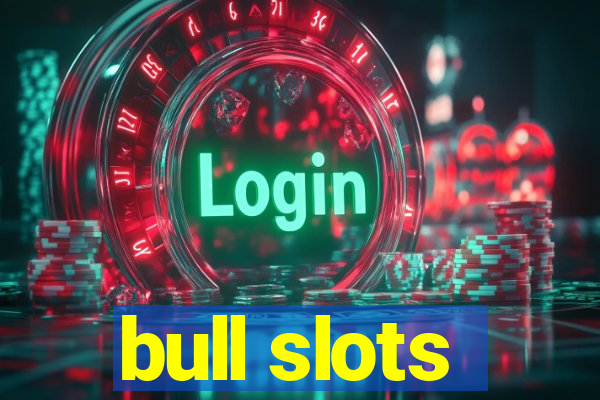 bull slots