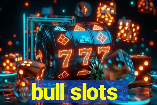 bull slots