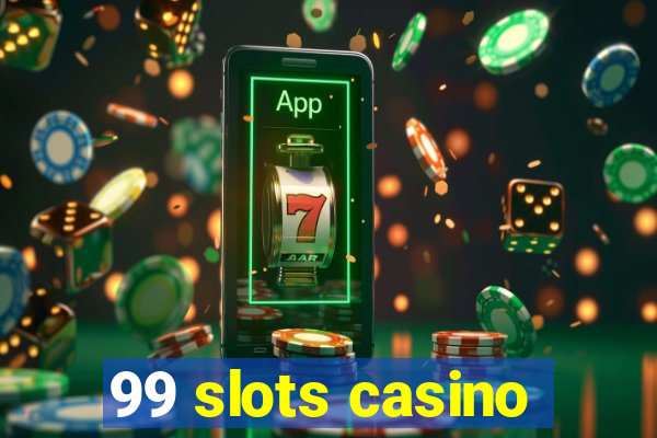 99 slots casino