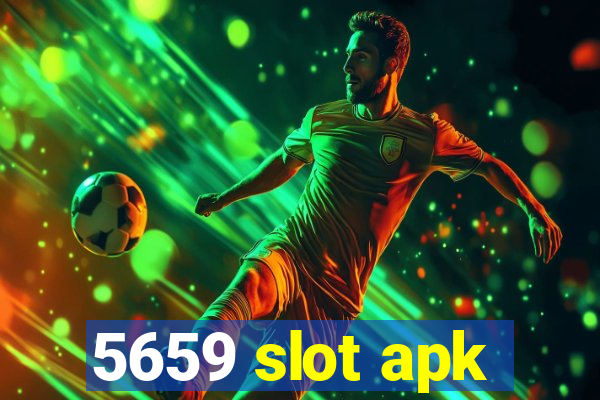 5659 slot apk