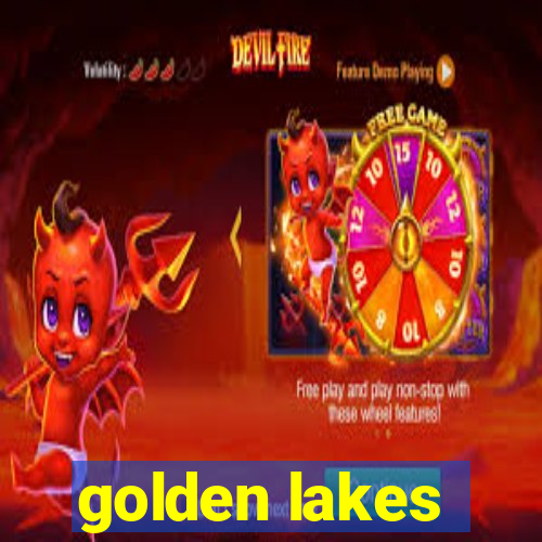 golden lakes