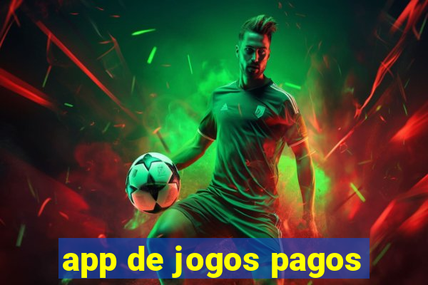 app de jogos pagos