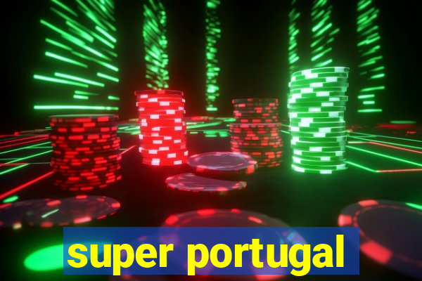 super portugal