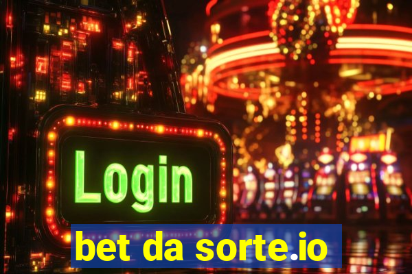 bet da sorte.io