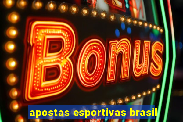 apostas esportivas brasil