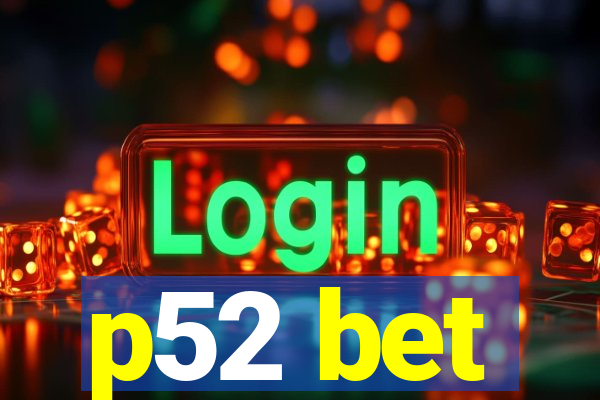 p52 bet