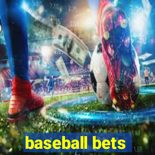 baseball bets