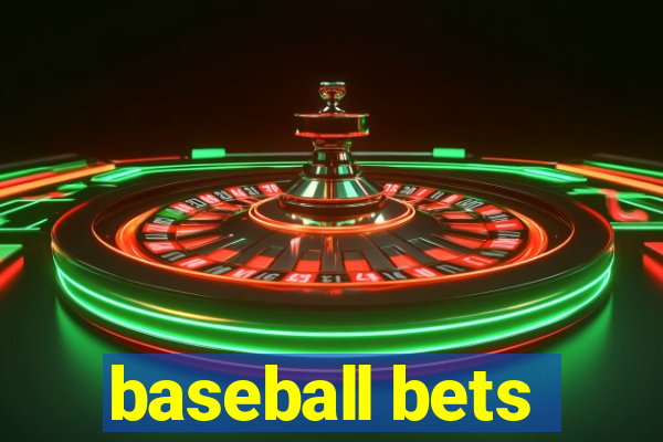 baseball bets