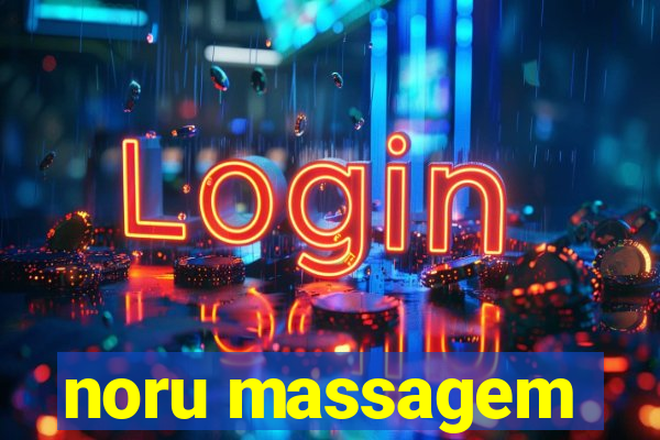 noru massagem