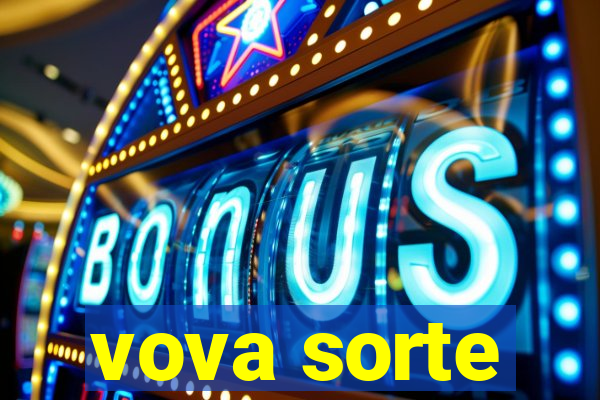 vova sorte