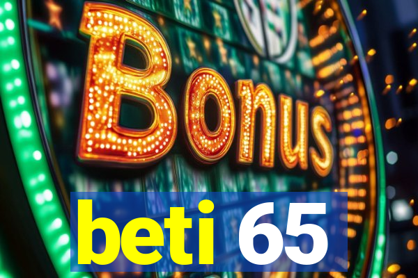 beti 65