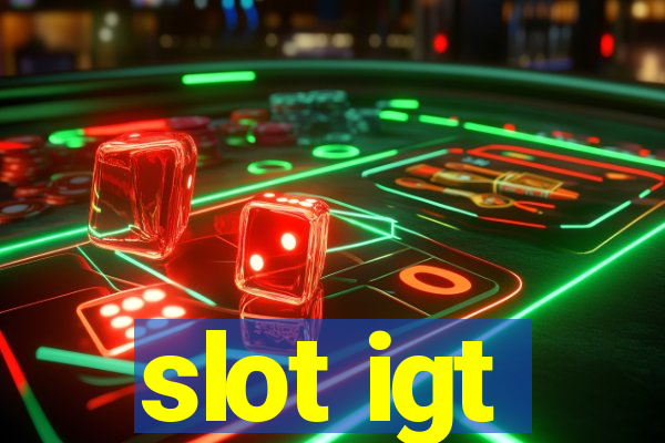 slot igt