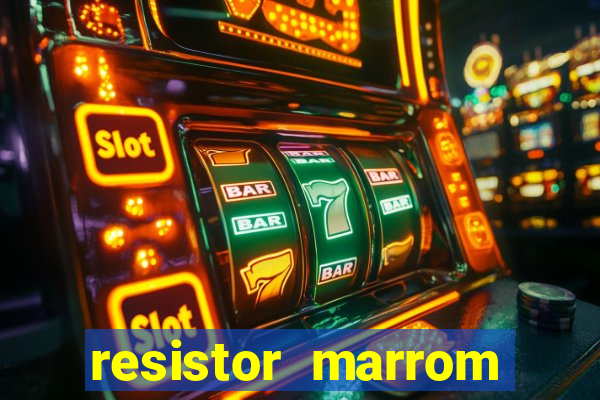 resistor marrom preto marrom dourado