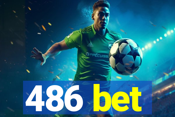 486 bet