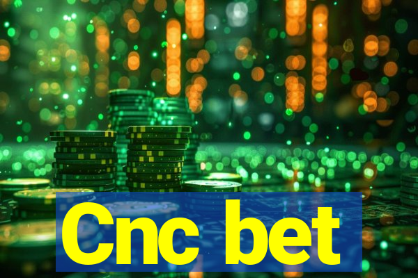 Cnc bet